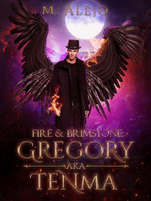 Fire and Brimstone: Gregory aka Tenma By M. ALejo | Libri