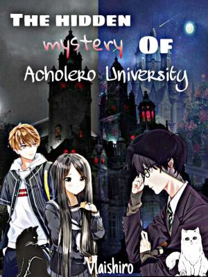 The hidden mystery of Acholero University By Vlaishiro | Libri