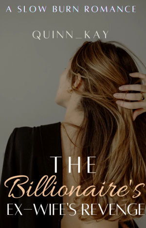 The Billionaire's Ex Wife's Revenge By Quinn_Kay | Libri