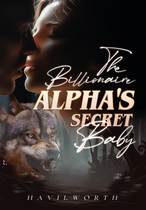 The Billionaire Alpha's Secret Baby By Havilworth | Libri