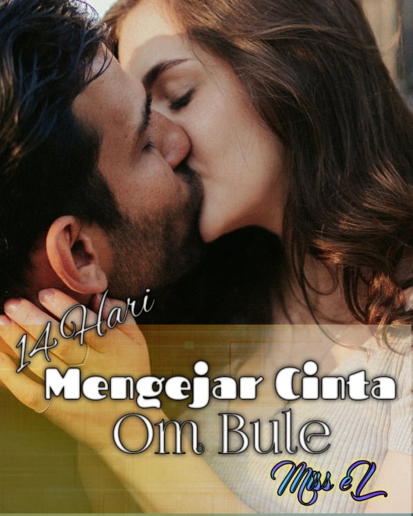 14 Hari Mengejar Cinta Om Bule By Miss eL | Libri