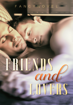 Friends and Lovers By fancynovel | Libri