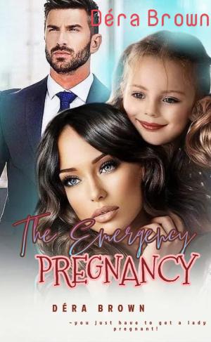 The Emergency Pregnancy By Déra Browne | Libri