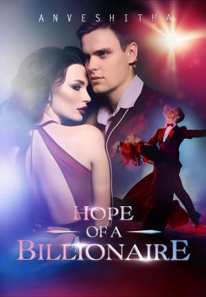 Hope Of A Billionaire  By Anveshitha | Libri