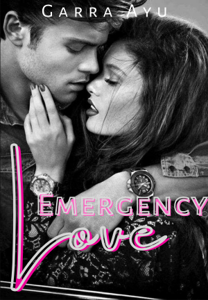 Emergency Love By Garra Ayu | Libri