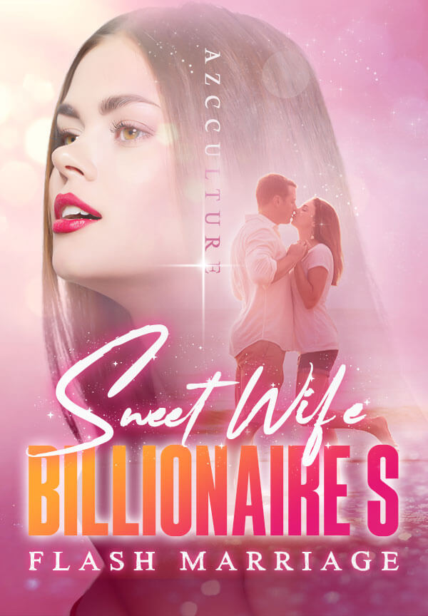 Flash Marriage: Billionaire's Sweet Wife By azcculture | Libri