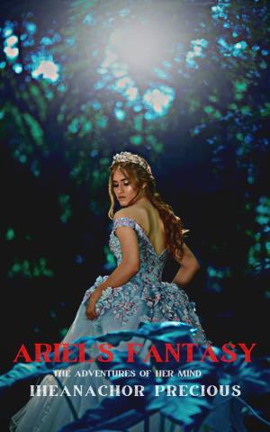Ariel's Fantasy By IheanachorPreciousIjeoma22 | Libri