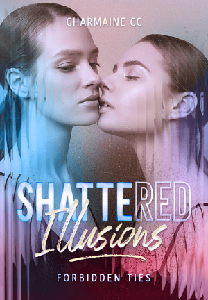 Shattered Illusions: Forbidden Ties By Charmaine CC | Libri