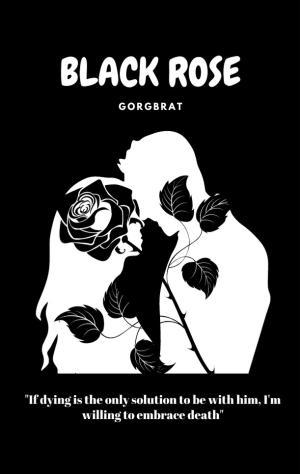 A Black Rose By gorgbratt | Libri