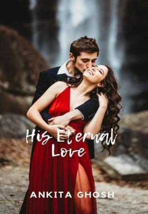 His Eternal love By Ankitaghosh205 | Libri