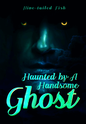 Haunted by A Handsome Ghost By Nine-tailed Fish | Libri