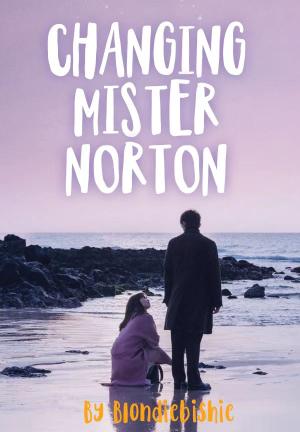 Changing Mister Norton By Blondiebishie | Libri