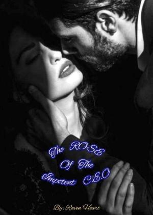 The Rose Of The Impotent CEO By Raven Heart | Libri