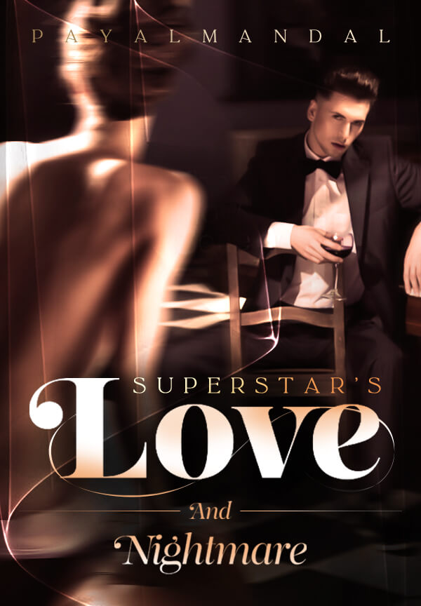 SUPERSTAR'S LOVE AND NIGHTMARE By PayalMandal | Libri