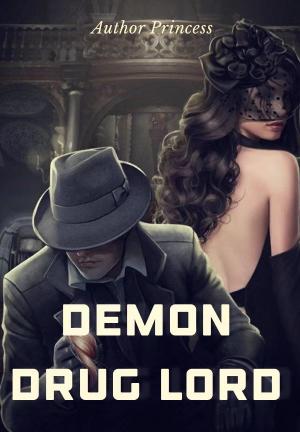 Demon Drug Lord By Author Princess | Libri