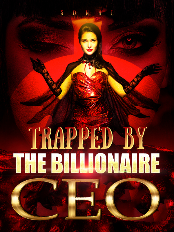 TRAPPED BY THE BILLIONAIRE CEO By Sonal | Libri