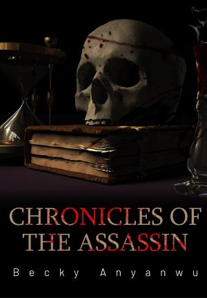 CHRONICLES OF THE ASSASSIN By Becky Anyanwu | Libri