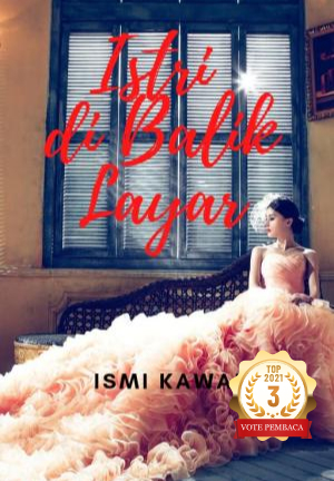 Istri di Balik Layar By Ismi Kawai | Libri