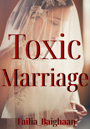 Toxic Marriage By Failia_Baighaan | Libri