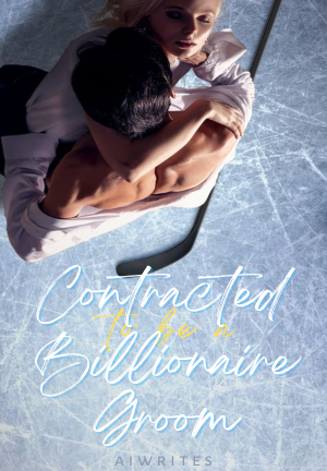 Contracted to be a Billionaire Groom By aiwrites | Libri