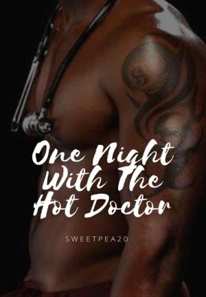 ONE NIGHT WITH THE HOT DOCTOR By sweetpea20 | Libri