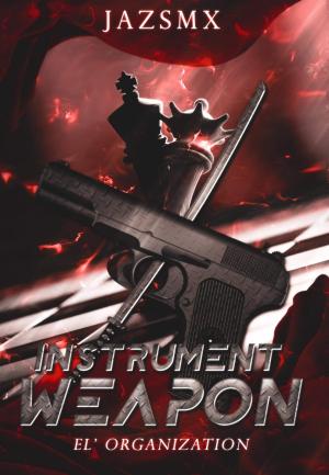 Instrument Weapon By Jazsmx | Libri