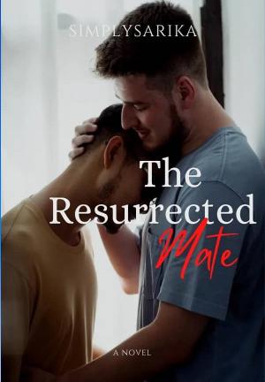 The resurrected mate By simplysarika | Libri