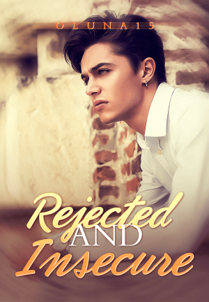 Rejected and Insecure By Oluna15 | Libri