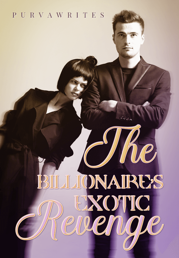 The Billionaire's Exotic Revenge By PurvaWrites | Libri