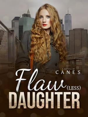 FLAW(LESS) DAUGHTER By Canes | Libri
