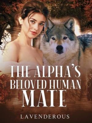 The Alpha's Beloved Human Mate By lavenderous | Libri