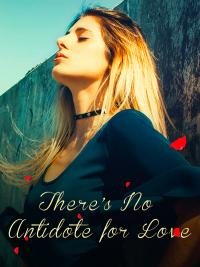 There's No Antidote for Love By NewEraCulture | Libri