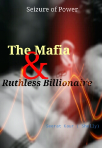 The Mafia & Ruthless Billionaire By Seerat Kaur | Libri