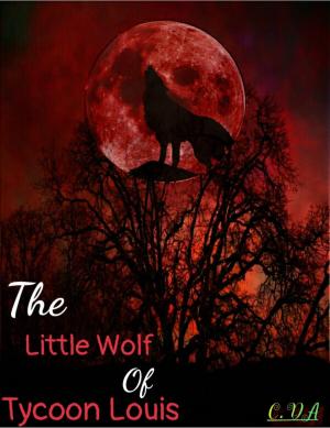 The Little Wolf of Tycoon Louis By C.DA | Libri