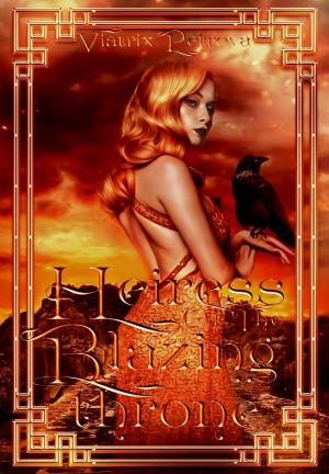 Heiress Of The Blazing Throne By Viatrix Petrova | Libri