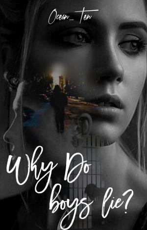 Why Do Boys Lie? By OCEAN_TEN | Libri