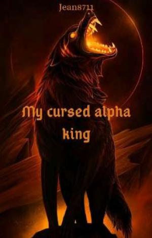The Cursed Alpha King By RailaJean | Libri