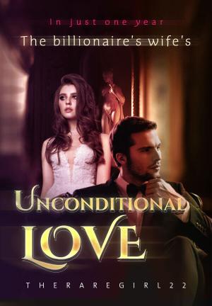In Just One Year- The Billionaire's Wife's Unconditional Love By theraregirl22 | Libri