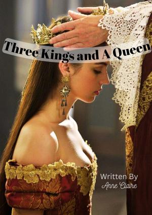 Three Kings and a Queen By Anne Claire | Libri