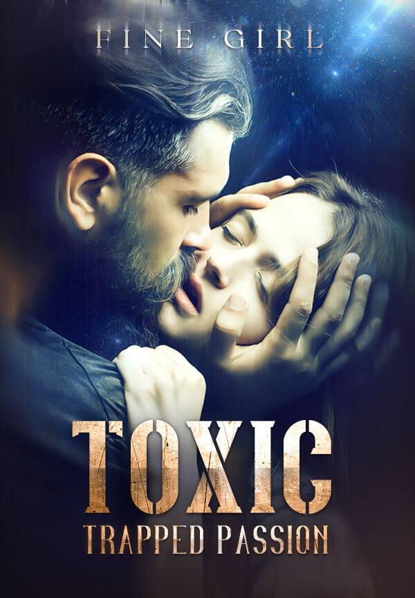 TOXIC (trapped passion) By Fine girl | Libri