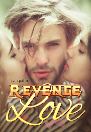 Revenge Love By tranquil hil | Libri