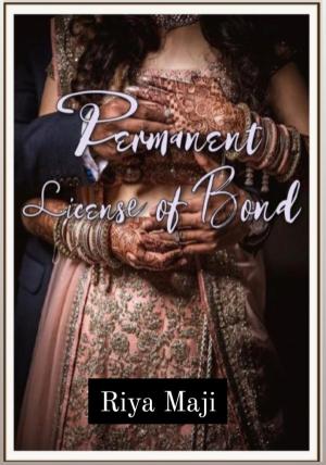 Permanent Licence of Bond  By Riya | Libri