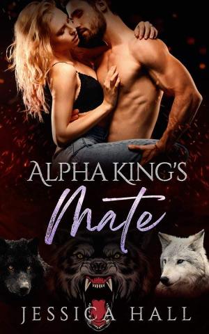 Alpha King’s Mate By Jessica Hall | Libri