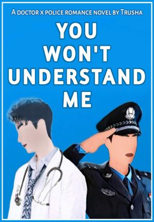 You Won't Understand Me By Trusha | Libri