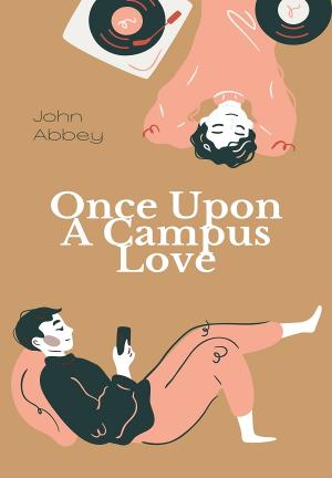 Once Upon A Campus Love By John Abbey | Libri
