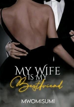 My Wife is my Best friend By Mwomisumi | Libri