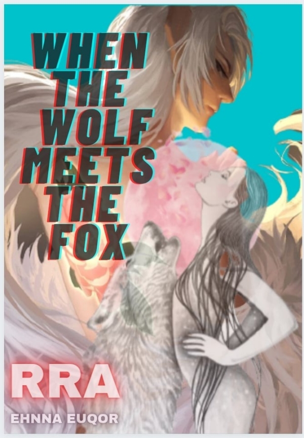 WHEN THE WOLF MEETS THE FOX By RRA | Libri