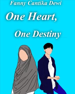 One Heart, One Destiny By fannycantika07 | Libri