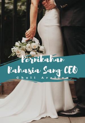 Pernikahan Rahasia Sang CEO By GhaliArelian | Libri