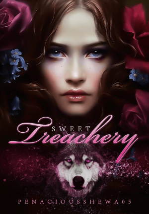 Sweet Treachery By PenaciousShewa05 | Libri